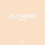 FLY HIGH (feat. grantdakidd & Triple Threat)