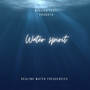 Water Spirit (Healing Water Frequencies)