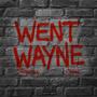 WENT WAYNE (Explicit)