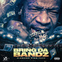 Bring da Bandz (Explicit)