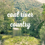 Coal River Country (Explicit)