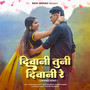 Diwani Tuni Diwani Re