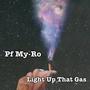 Light Up That Gas (Explicit)