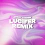 Lucifer (feat. RosherCg) [Remix]