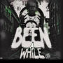 Been A While (feat. Maziwadz) [Explicit]