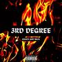 3rd Degree (Explicit)