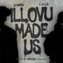 Illovu Made Us (Explicit)