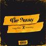 Far Away (feat. Bosswizzy) [Explicit]