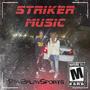 Striker Music (feat. 2Kold) [Explicit]