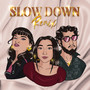 Slow Down (Remix) [Explicit]