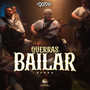 Querrás Bailar