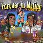 Forever In Motion (Explicit)