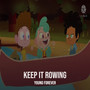 Keep It Rowing (Explicit)