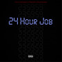 24 Hour Job (Explicit)