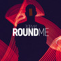 Round Me