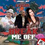 Break Me Off (feat. Kid Frost & Sophia Maria) [Explicit]