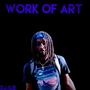 Work Of Art (Explicit)