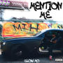 Mention Me (Explicit)