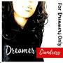 For Dreamers Only