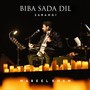 Biba Sada Dil (Sarangi)