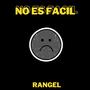 No Es Facil