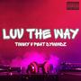 Luv The Way (feat. Dymondz)