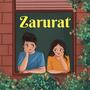 ZARURAT (Explicit)