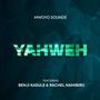 Yahweh (feat. Benji Kasule & Rachel Namubiru)