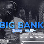 BIG BANK (Explicit)