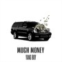 Much Money (Explicit)