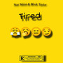 Tired (Explicit)