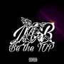 BE THE TOP