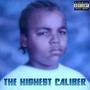 THE HIGHEST CALIBER (Explicit)