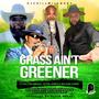 DjChillWillBaby (Grass Ain't Greener) (feat. Volton Wright, Jeter Jones & Nelson Curry) [Radio Edit]