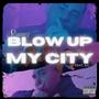 Blow up in my City (feat. X.L) [Explicit]