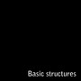 Basic Structures
