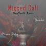 Missed Call (feat. Naadei & Pture Baby)