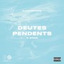 Deutes Pendents (Explicit)