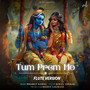 Tum Prem Ho (Flute Version)