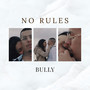 No Rules (Explicit)