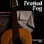 Fretted Fog: Guitar Sleep Music