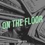 On the Floor (Explicit)