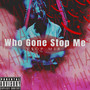 Who's Gone Stop Me (Explicit)