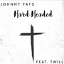 Hardheaded (feat. T Will)