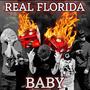 Real Florida Baby (Explicit)