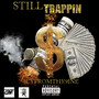 STILL TRAPPIN (Explicit)