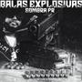 BALAS EXPLOSIVAS (feat. SOMBRA PR) [Explicit]