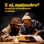 E aí, malandro? (Explicit)