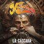 La Cáscara (Explicit)