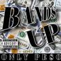 BANDS UP (Explicit)